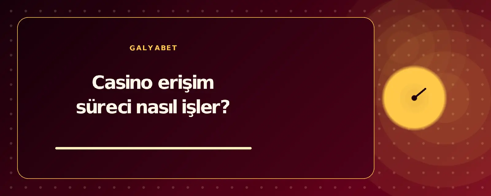 Casino erişim süreci nasıl işler? galyabetguncelgiris.com