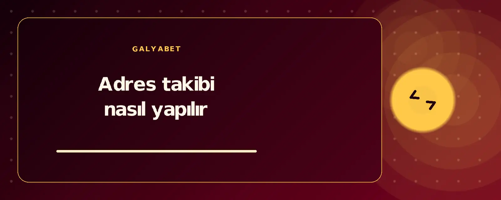Adres takibi nasıl yapılır galyabetguncelgiris.com
