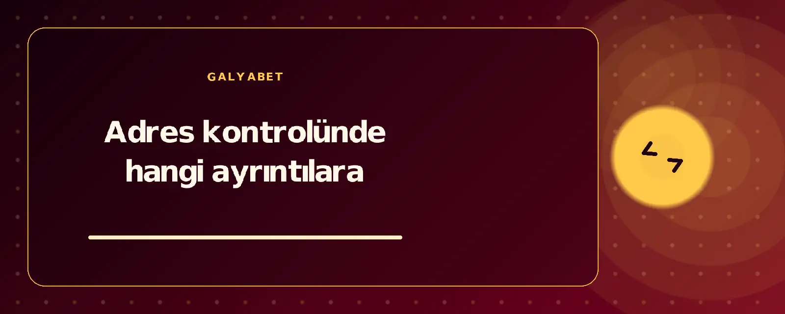 Adres kontrolünde hangi ayrıntılara galyabetguncelgiris.com