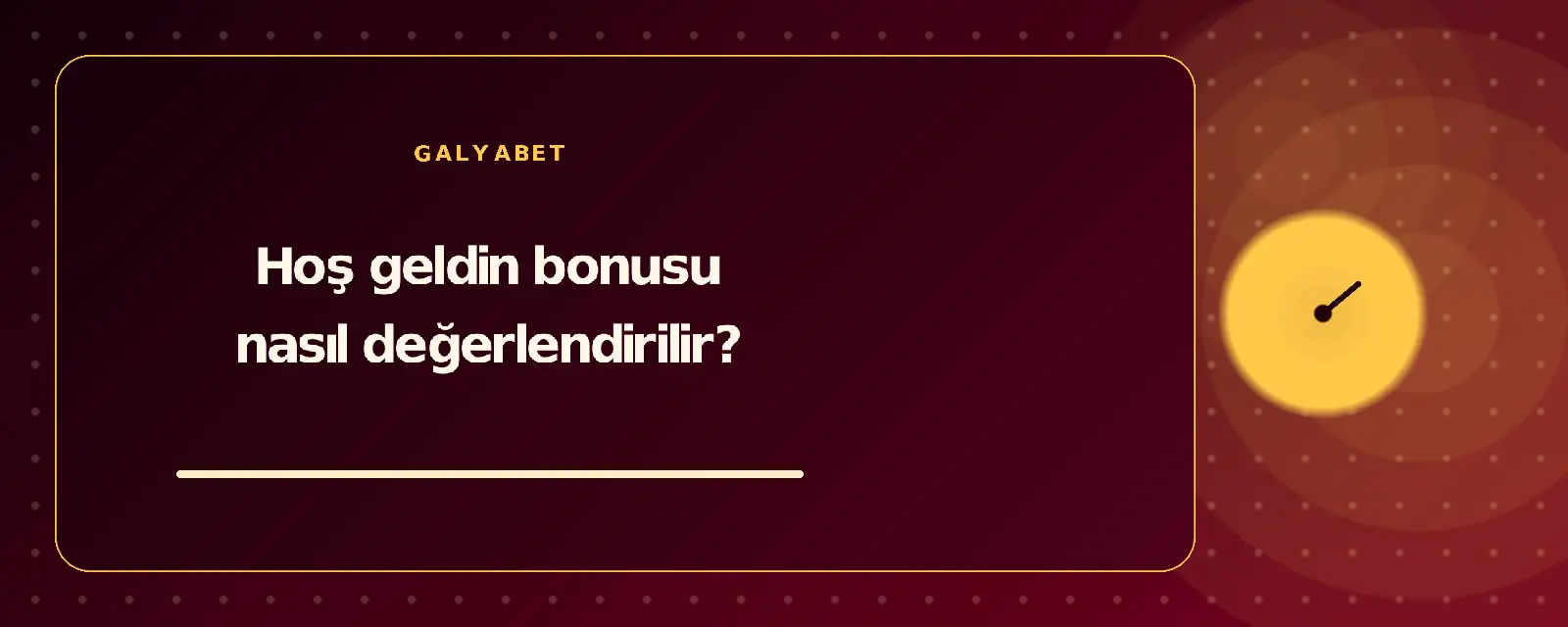 Hoş geldin bonusu nasıl değerlendirilir? galyabetguncelgiris.com