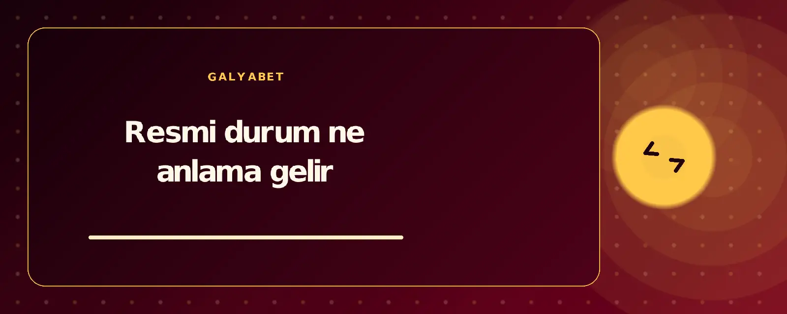 Resmi durum ne anlama gelir galyabetguncelgiris.com