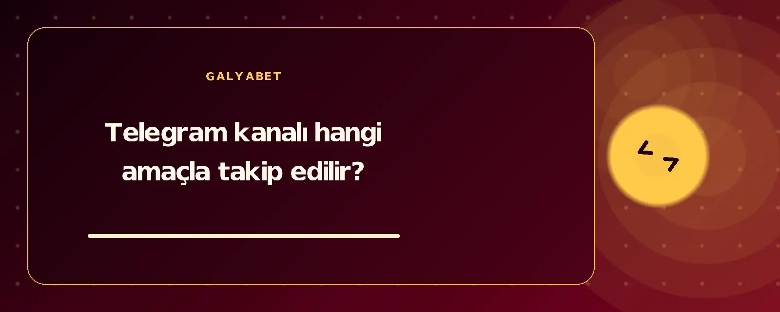 Telegram kanalı hangi amaçla takip edilir? galyabetguncelgiris.com